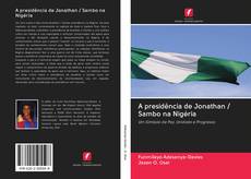 A presidência de Jonathan / Sambo na Nigéria kitap kapağı