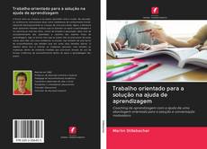 Bookcover of Trabalho orientado para a solução na ajuda de aprendizagem