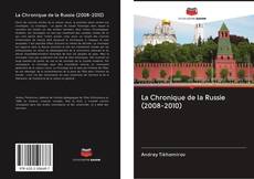Portada del libro de La Chronique de la Russie (2008-2010)