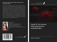 Covid-19: Un trauma internacional con incertidumbre kitap kapağı