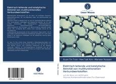 Buchcover von Elektrisch leitende und katalytische Aktivität von multifunktionellen Verbundwerkstoffen