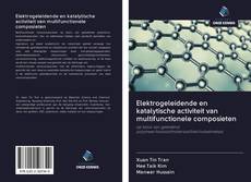Elektrogeleidende en katalytische activiteit van multifunctionele composieten kitap kapağı