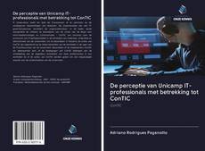 Bookcover of De perceptie van Unicamp IT-professionals met betrekking tot ConTIC