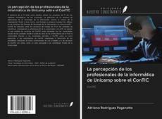 Buchcover von La percepción de los profesionales de la informática de Unicamp sobre el ConTIC