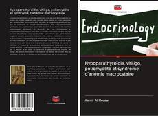 Buchcover von Hypoparathyroïdie, vitiligo, poliomyélite et syndrome d'anémie macrocytaire