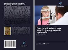 Copertina di Eenzijdig kinderschap Vogt Koyanagi Harada syndroom