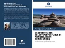 Bookcover of BEDEUTUNG DES SELBSTWERTGEFÜHLS IN MENSCHLICHEN BEZIEHUNGEN