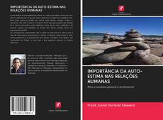 Buchcover von IMPORTÂNCIA DA AUTO-ESTIMA NAS RELAÇÕES HUMANAS