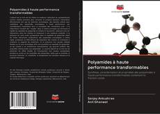 Copertina di Polyamides à haute performance transformables