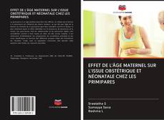 Bookcover of EFFET DE L'ÂGE MATERNEL SUR L'ISSUE OBSTÉTRIQUE ET NÉONATALE CHEZ LES PRIMIPARES