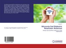 Copertina di Microsrip Fed Dielectric Resonator Antennas
