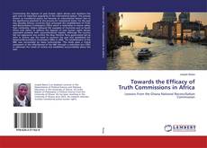 Towards the Efficacy of Truth Commissions in Africa的封面