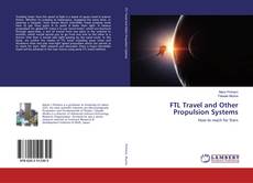 Bookcover of FTL Travel and Other Propulsion Systems