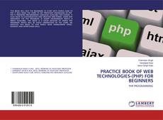 Copertina di PRACTICE BOOK OF WEB TECHNOLOGIES-(PHP) FOR BEGINNERS