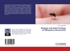 Copertina di Biology and Habit Ecology of Mosquito Intervention
