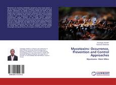 Mycotoxins: Occurrence, Prevention and Control Approaches的封面