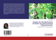 Copertina di Studies On The Mechanism of Action of Lipid Lowering Phytochemicals