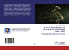 Causes and Impacts of Terrorism in Swat Valley (2007-2017)的封面