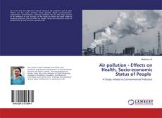 Copertina di Air pollution - Effects on Health, Socio-economic Status of People
