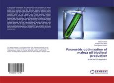 Buchcover von Parametric optimization of mahua oil biodiesel production