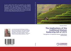 Bookcover of The implications of the traditional khoisan leadership bill of 2015