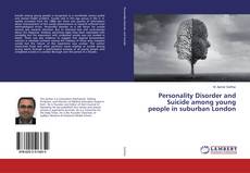 Copertina di Personality Disorder and Suicide among young people in suburban London