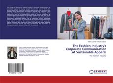 Bookcover of The Fashion Industry's Corporate Communication of Sustainable Apparel