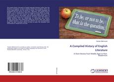 Bookcover of A Compiled History of English Literature