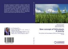 Copertina di New concept of Ochratoxin A toxicity