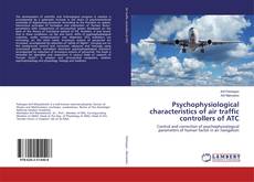 Copertina di Psychophysiological characteristics of air traffic controllers of ATC