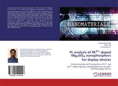 Copertina di PL analysis of RE3+ doped Mg2SiO4 nanophosphors for display devices