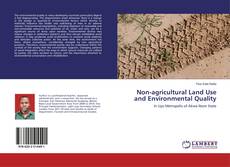 Copertina di Non-agricultural Land Use and Environmental Quality