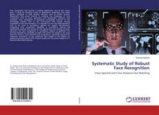 Bookcover of Systematic Study of Robust Face Recognition
