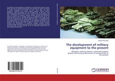 Buchcover von The development of military equipment to the present