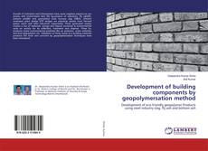 Bookcover of Development of building components by geopolymersation method