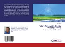 Copertina di Future Renewable Energy (Green) Sources