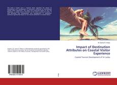 Couverture de Impact of Destination Attributes on Coastal Visitor Experience