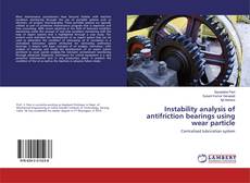 Copertina di Instability analysis of antifriction bearings using wear particle