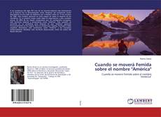 Buchcover von Cuando se moverá Femida sobre el nombre "América"
