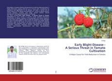 Copertina di Early Blight Disease - A Serious Threat in Tomato Cultivation