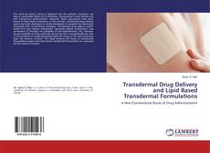 Copertina di Transdermal Drug Delivery and Lipid Based Transdermal Formulations
