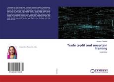 Copertina di Trade credit and uncertain framing