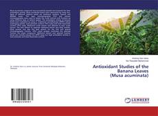 Copertina di Antioxidant Studies of the Banana Leaves (Musa acuminata)