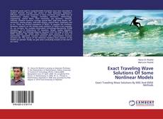 Copertina di Exact Traveling Wave Solutions Of Some Nonlinear Models