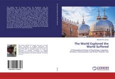 Copertina di The World Explored the World Suffered