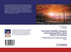 Copertina di Transient Stability Analysis and Improvement using FACTS Controllers