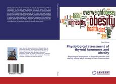 Bookcover of Physiological assessment of thyroid hormones and obesity