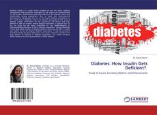 Borítókép a  Diabetes: How Insulin Gets Deficient? - hoz