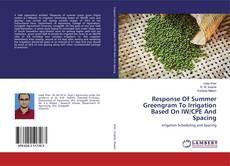 Borítókép a  Response Of Summer Greengram To Irrigation Based On IW/CPE And Spacing - hoz