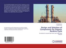 Copertina di Design and Selection of Components for Organic Rankine Cycle